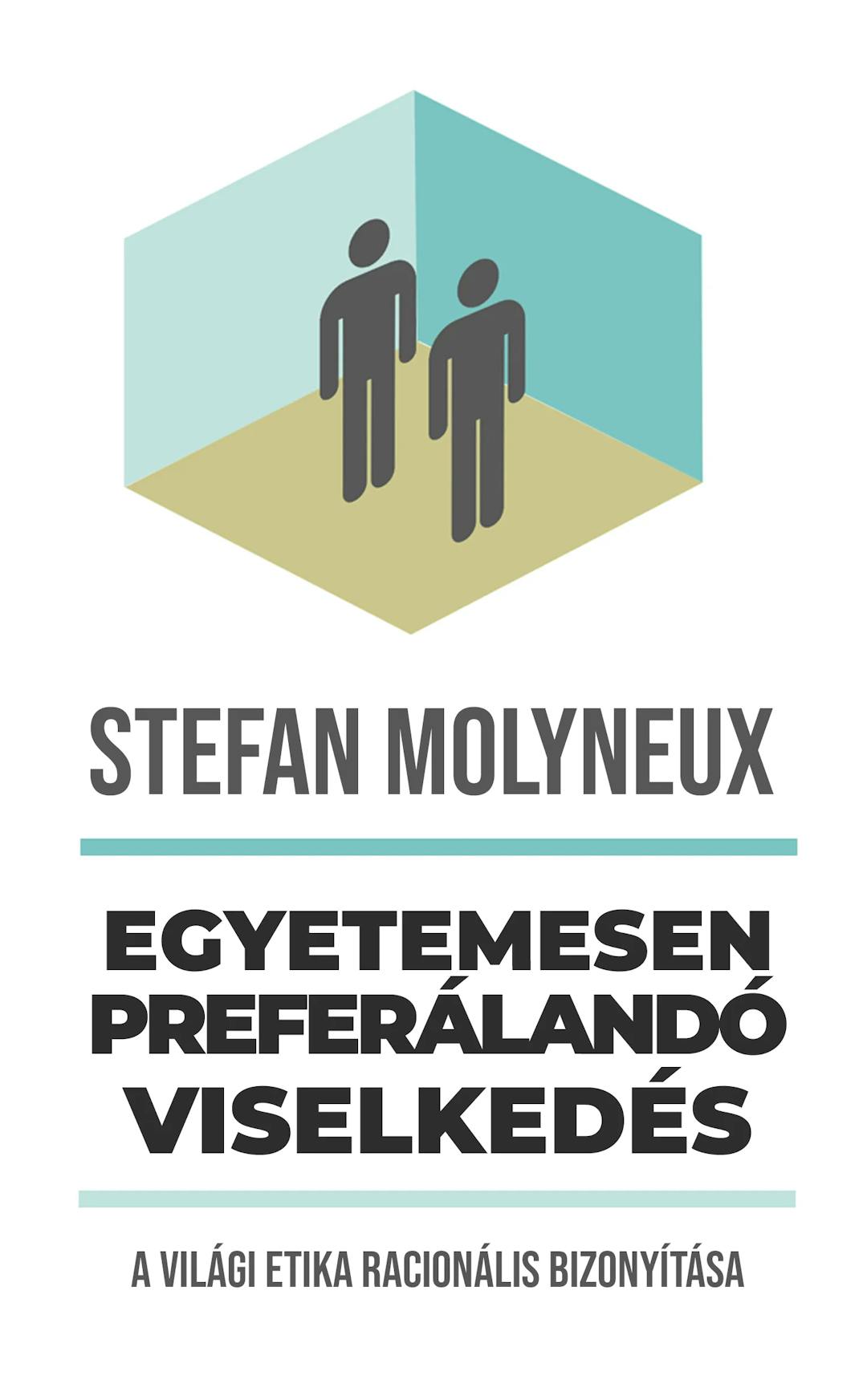 Stefan Molyneux: Egyetemesen preferálandó viselkedés