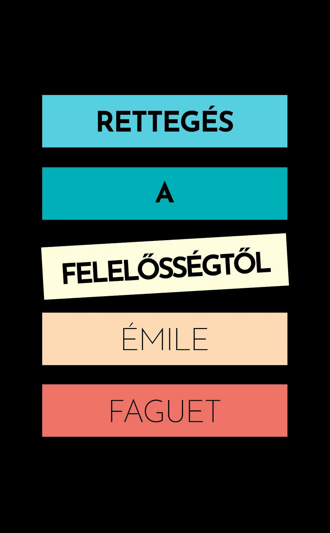 Émile Faguet: Rettegés a felelősségtől
